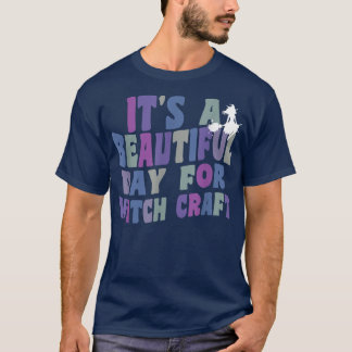 Det är en vacker dag för "Witchcraft Retro Witch A T Shirt
