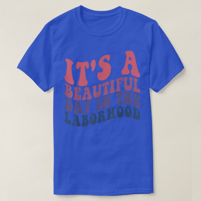 Det är en vacker dag i Laboratoriets arbetslivstid T Shirt (Design framsida)