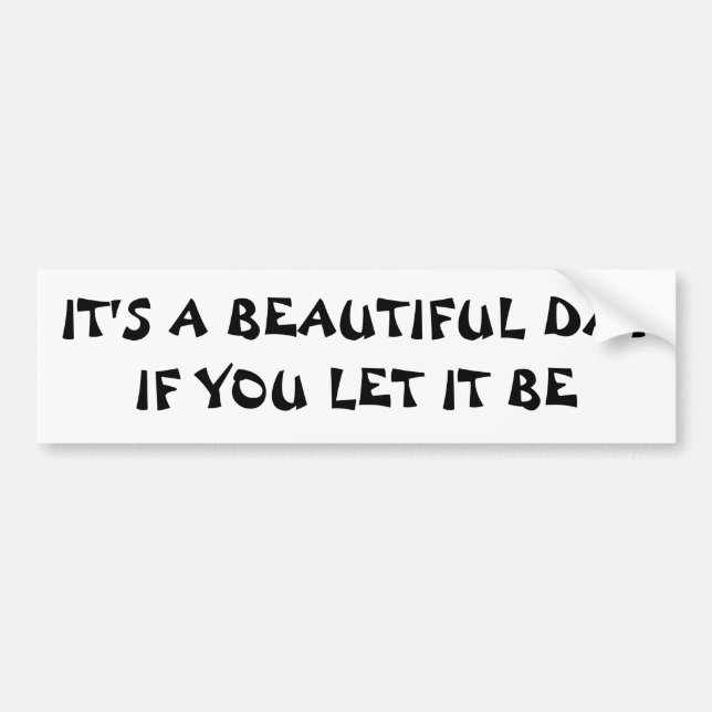 Det är en vacker dag om du låter det bli bildekal (Framsidan)