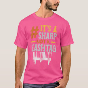 Det är en Vass inte en Hashtag Pianist Musician Mu T Shirt