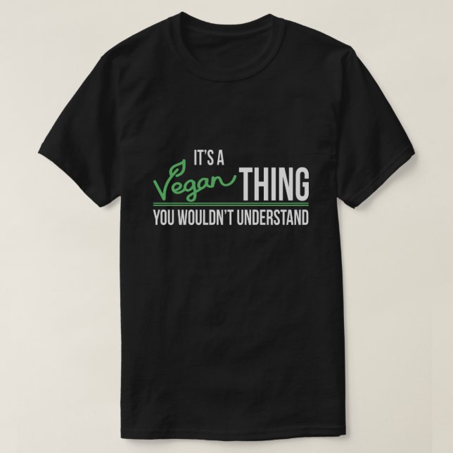 Det är en Vegansak som du skulle för att inte T Shirt (Design framsida)
