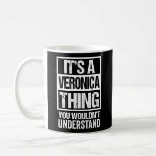 Det är en Veronica Sak som du inte skulle förstå. Kaffemugg