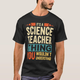 Det är en vetenskapslärare Sak T Shirt