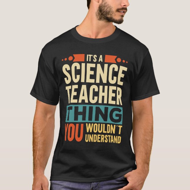 Det är en vetenskapslärare Sak T Shirt (Framsida)