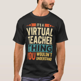 Det är en Virtuell lärare Sak T Shirt