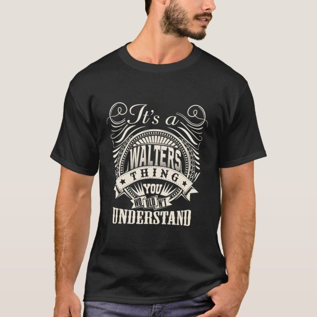 Det är en Walters Sak du inte skulle förstå Perso T Shirt (Framsida)