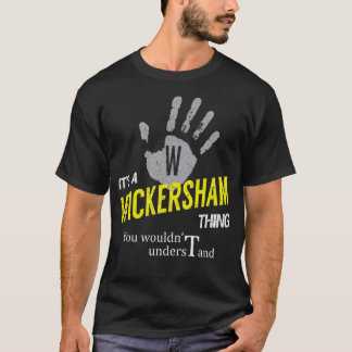 Det är en WICKERSHAM Sak du inte skulle förstå T Shirt