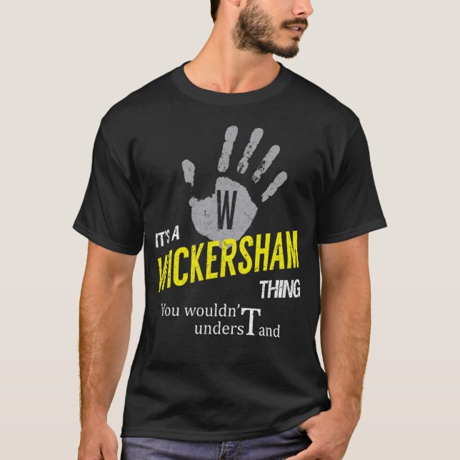 Det är en WICKERSHAM Sak du inte skulle förstå T Shirt (Framsida)