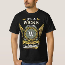 Det är en Wicks-grej du inte kan förstå