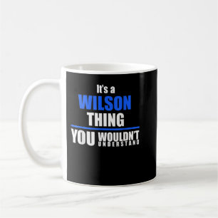 Det är en Wilson sak du inte skulle förstå Kaffemugg