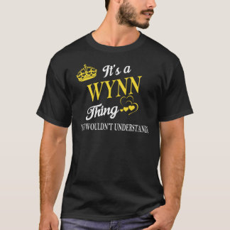 Det är en WYNN Sak du inte skulle förstå T Shirt