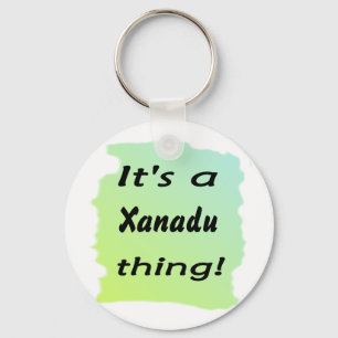 Det är en Xanadu sak! Nyckelring