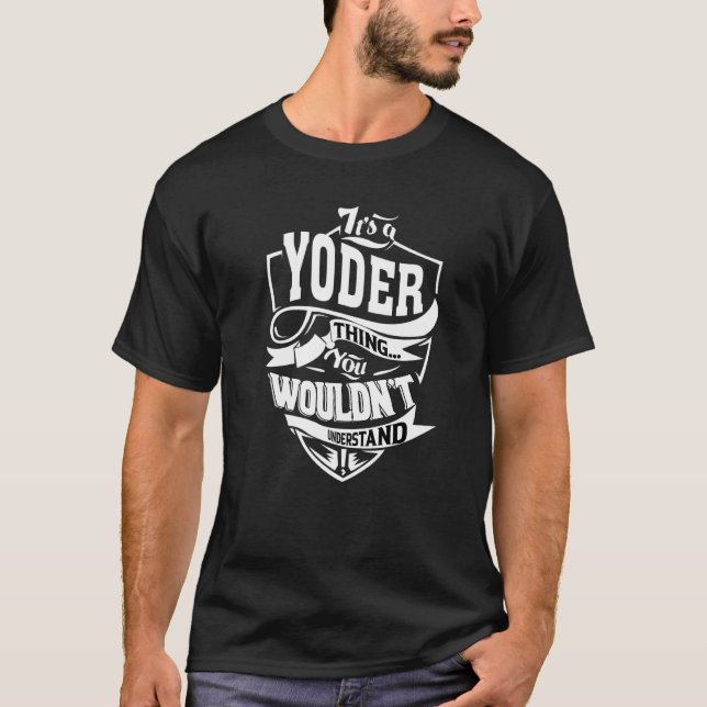 Det är en Yoder-grej T Shirt (Framsida)