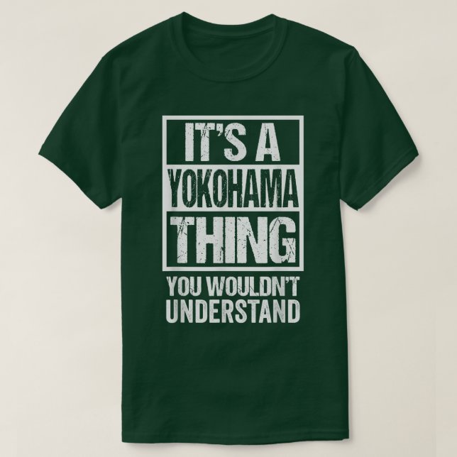 Det är en Yokohama Sak du inte skulle förstå Japa T Shirt (Design framsida)