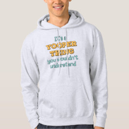 Det är en Yooper Sak Hoodie