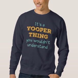 Det är en Yooper Sak Lång Ärmad Tröja