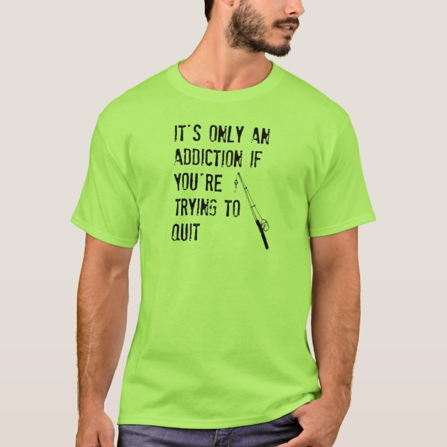 Det är endast en böjelse, om du är pröva att t-shirt (Framsida)