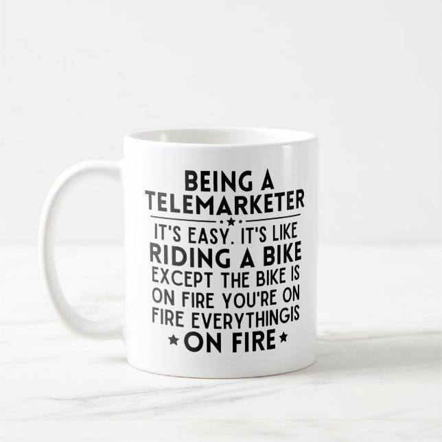 Det är enkelt att vara en telemarketer. kaffemugg (Vänster)