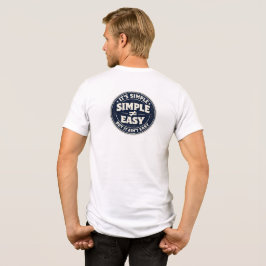 Det är enkelt men inte lätt t shirt