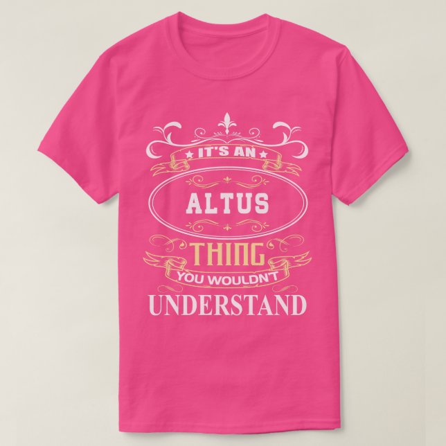 Det är ett Altus du skulle förstå T Shirt (Design framsida)