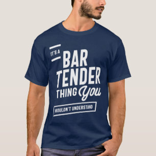 Det är ett Bartender-Sak-jobb med titeln Gift T Shirt