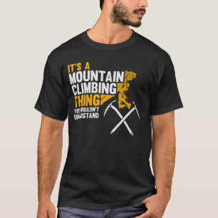 Det är ett bergsklimat Sak - bergsklimat T Shirt