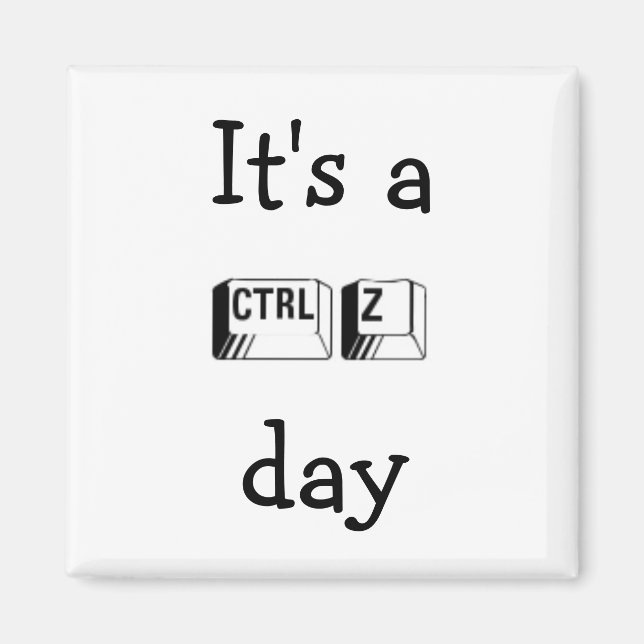 Det är ett CTRL Z Day Magnet (Framsidan)