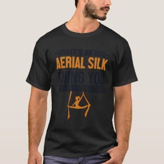 Det är ett flyg-Silke-Sak-flyg, Yoga Aerialist Ae T Shirt