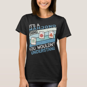Det är ett Mahjong Sak chinese board-spel mahjong T Shirt