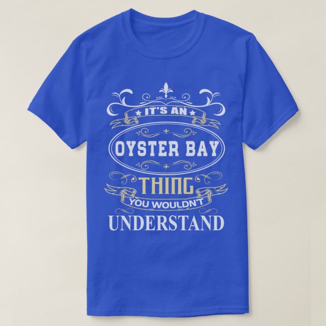 Det är ett ostrum Bay du skulle förstå T Shirt (Design framsida)
