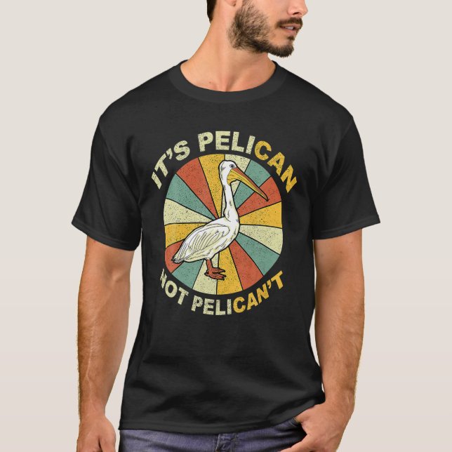 Det är ett Pelican, inte Pelican, inte Cute Pelica T Shirt (Framsida)
