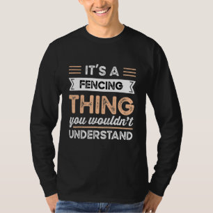 Det är ett staket Sak du inte skulle förstå. T Shirt