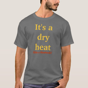 Det är ett torrt värmer t shirt