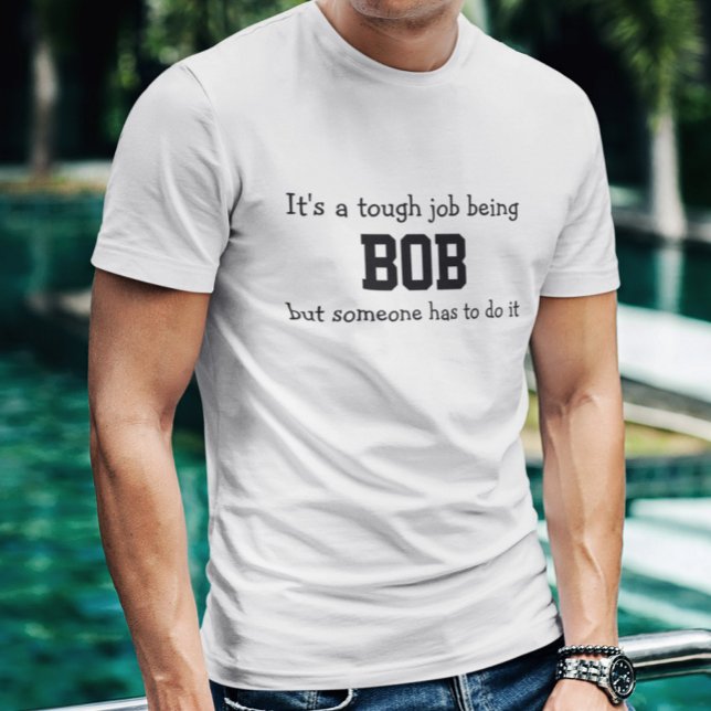 Det är ett Tuff jobb att vara Bob Tröja (Skapare uppladdad)