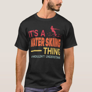 Det är ett Vatten Skiing Sak manar och pojkar Vatt T Shirt