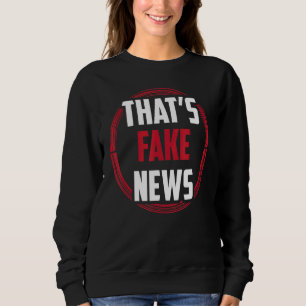 Det är Fake News Journalism Press Freedom Högers T Shirt