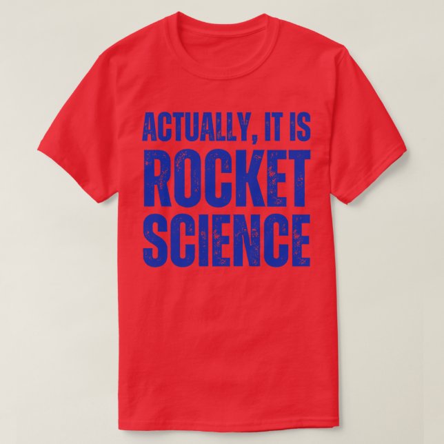 Det är faktiskt Rocket Science Humor T Shirt (Design framsida)