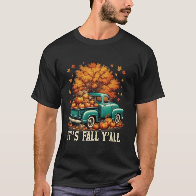 Det är "Fall Y all Pumpkin Lastbil Autumn Träd Fal T Shirt (Framsida)