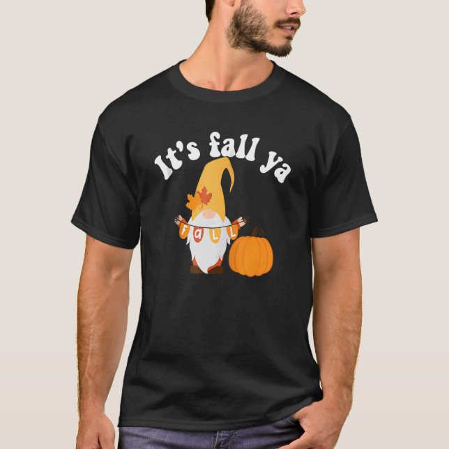 Det är Fall Ya Thanksgiving Funny Gnomes Autumn Ho T Shirt (Framsida)