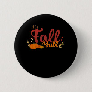 Det är "Fall Y'all Autumn Pumpkins and Mushroom De Knapp