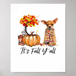 Det är Fall Y'all Chihuahua Hund Halloween Poster