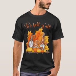 Det är Fall Y'all Cute Gnomes Pumpkin Höst löv T Shirt