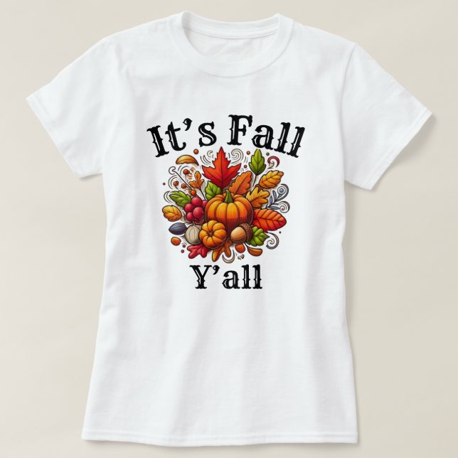 Det är Fall Y'all | Höstsäsong | Pumpkin T Shirt (Design framsida)