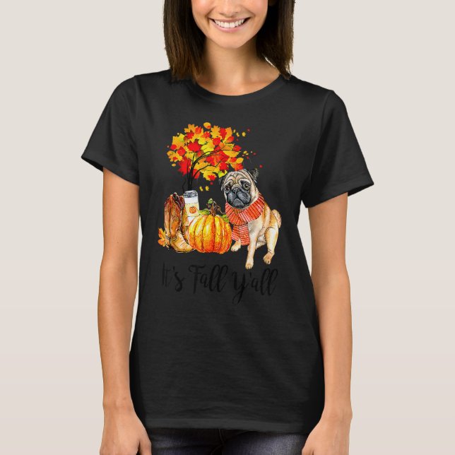 Det är Fall Y'all Pug Hund Pumpkin Than T Shirt (Framsida)