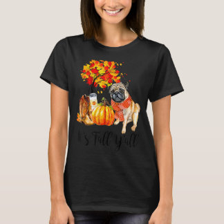 Det är Fall Y'all Pug Hund Pumpkin Than T Shirt