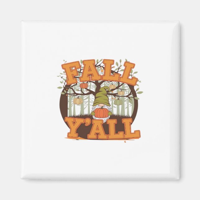 Det är Fall Y'all Pumpkin Gnome Autumn Funny Avsla Magnet (Framsidan)