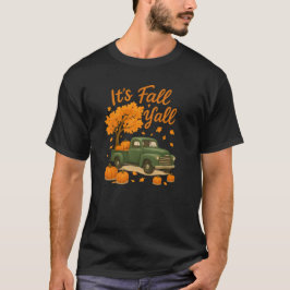 Det är Fall Y'all Pumpkin Lastbil Autumn Thanksgiv T Shirt