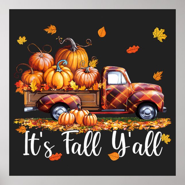 Det är Fall Y'all Pumpkin Lastbil Hösten Träd Fall Poster (Framsidan)