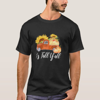 Det är Fall Y'all Pumpkin Lastbil Hösten Träd Hej T Shirt