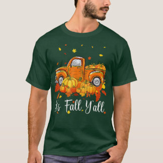 Det är Fall Y'all Pumpkin Lastbil Hösten Träd Hej  T Shirt